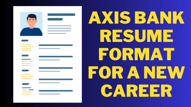 Axis Bank Resume Format