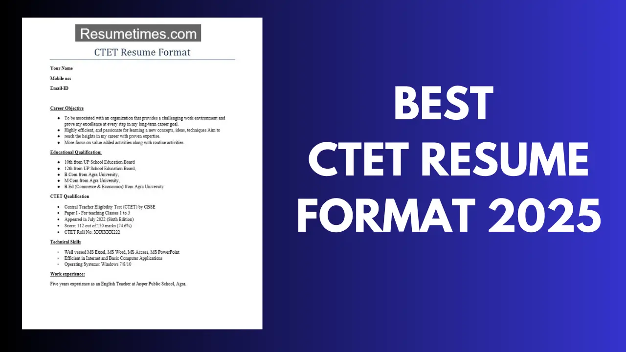 Best CTET Resume Format 2025